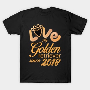 Love my Golden Retriever since 2018 T-Shirt